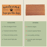 Dog Lover Coir Doormat - Welcome, Hope You Love Dogs 17X30"