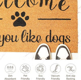 Dog Lover Coir Doormat - Welcome, Hope You Love Dogs 17X30"